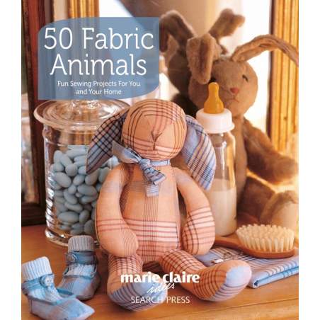 50 Fabric Animals - Fun sewing projects for you and your home by Marie Claire Idées Search Press - 1