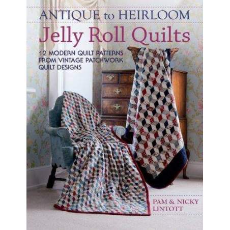 Antique To Heirloom Jelly Roll Quilts SewandSo - 1