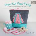 Super Cute Paper Piecing - Designs for Everyday Delights - by Charise Randell - Martingale Martingale - 1