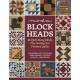 Moda Blockheads - 48 Quilt-Along Blocks Plus Settings for Finished Quilts Martingale - 1