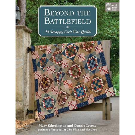 Beyond the Battlefield - 14 Scrappy Civil War Quilts Martingale - 1