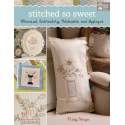 Stitched So Sweet - Whimsical Embroidery, Patchwork, and Applique Martingale - 1