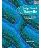 Strip-Pieced Bargello - Dynamic Quilts, Step by Step by Judith Steele Martingale - 1