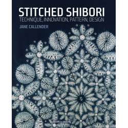 Stitched Shibori: Technique, innovation, pattern, design Search Press - 1