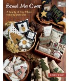 Bowl Me Over - A Bounty of Tiny Pillows to Enjoy Every Day, Debbie Busby - Martingale Martingale - 1