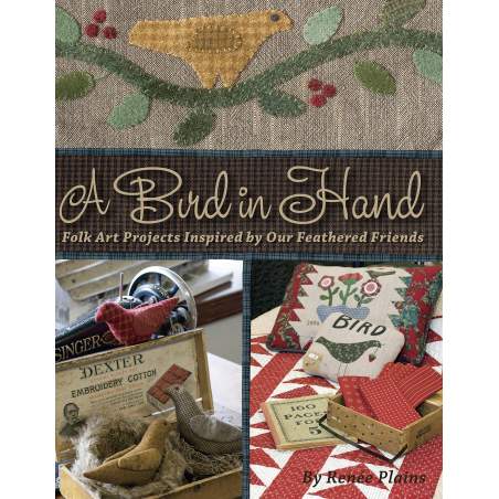 A Bird in Hand: Folk Art Projects Inspired by Our Feathered Friends, Renee Plains Kansas City Star Books - 1