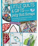 Little Quilts & Gifts from Jelly Roll Scraps, Carolyn Forster Search Press - 1