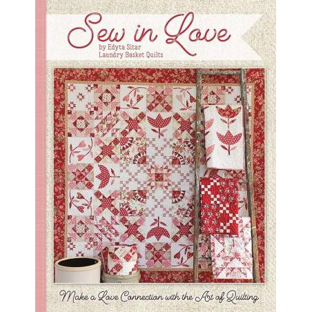 Sew In Love, Edyta Sitar - Make a Love Connection with the Art of Quilting Laundry Basket Quilts - 1