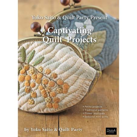 Yoko Saito & Quilt Party Present Captivating Quilt Projects Stitch Publications - 1