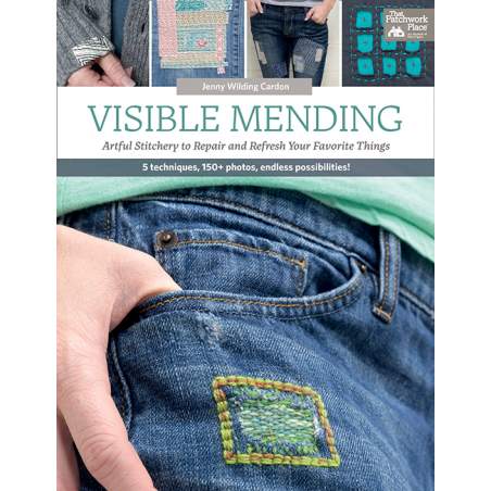 Visible Mending, Artful Stitchery to Repair and Refresh Your Favorite Things - Martingale Martingale - 1