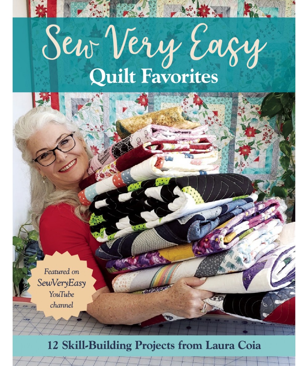 Sew Very Easy Quilt Favorites, 12 skill-building projects from Laura Coia Search Press - 1