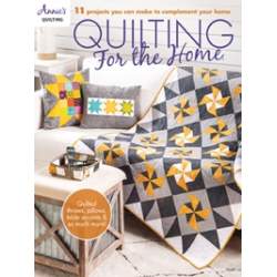 Quilting for the Home, 11 projects you can make to complement your home by Annie's Quilting