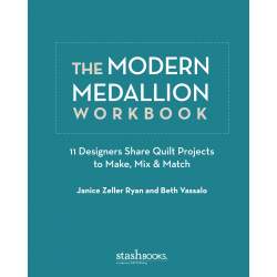 The Modern Medallion Workbook, 11 Quilt Projects to Make, Mix & Match by Janice Zeller Ryan Search Press - 2