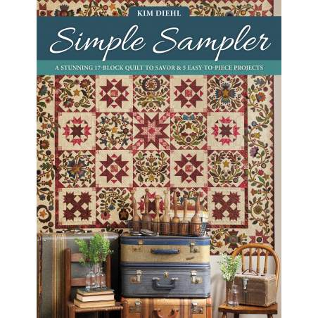 Simple Sampler - A Stunning 17-Block Quilt to Savor & 5 Easy-to-Piece Projects by Kim Diehl Martingale - 1