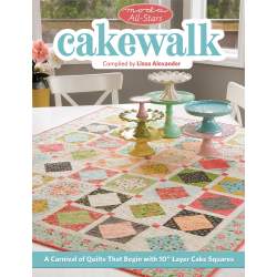 Moda All-Stars - Cakewalk - A Carnival of Quilts That Begin with 10" Layer Cake Squares by Lissa Alexander - Martingale Martinga