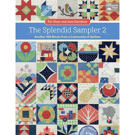 The Splendid Sampler 2 - Another 100 Blocks from a Community of Quilters - by Pat Sloan & Jane Davidson Martingale - 1
