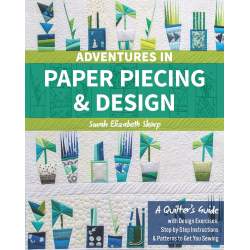 Adventures in Paper Piecing & Design, by S. E. Sharp Search Press - 1