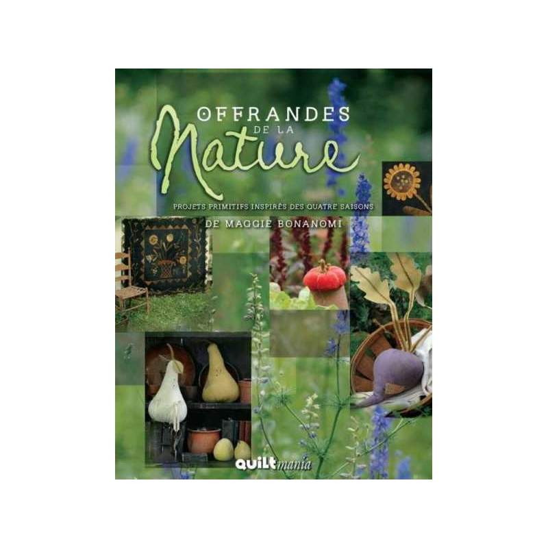 Offrandes de la Nature by Maggie Bonanomi QUILTmania - 1