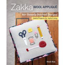 Zakka Wool Appliqué: 60+ Sweetly Stitched Designs, Useful Projects for Joyful Living C&T Publishing - 1