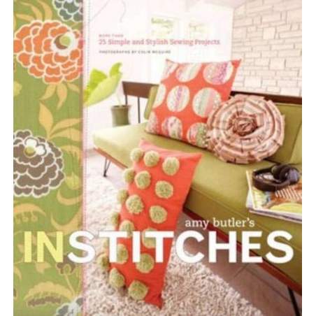 Amy Butler's In Stitches: More Than 25 Simple and Stylish Sewing Projects Chronicle Books - 1