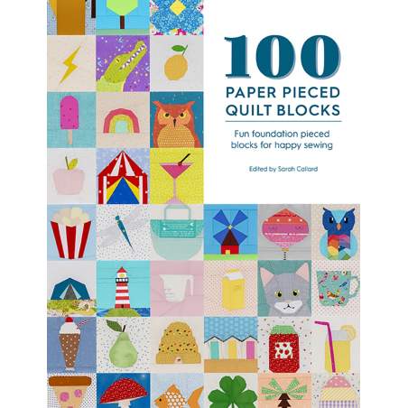 100 Paper Pieced Quilt Blocks, Fun foundation pieced blocks for happy sewing by Sarah Callard David & Charles - 1