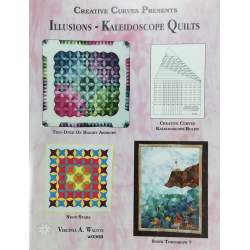 Creative Curves Presents - Illusions - Kaleidoscope Quilts by Virginia A. Walton Creative Curves - 1