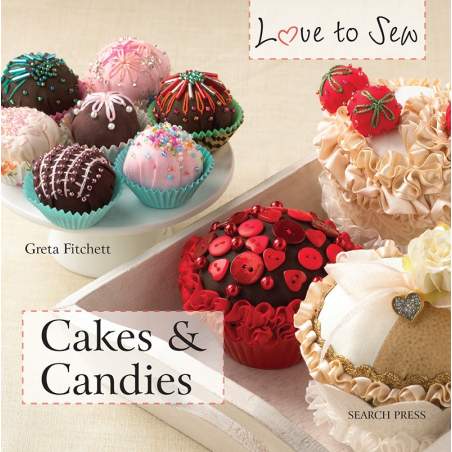 Love to Sew: Cakes & Candies by Greta Fitchett Search Press - 1