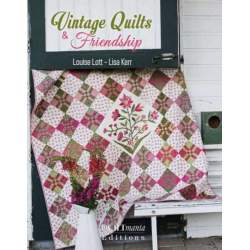 Vintage Quilts & Friendship, Lisa Kerr e Louise Lott QUILTmania - 1
