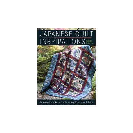 Japanese Quilt Inspirations, 15 easy-to-quilt projects that make the most of Japanese fabrics by Susan Briscoe David & Charles -