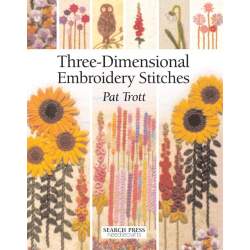 Three-Dimensional Embroidery Stitches Pat Trott Search Press - 1