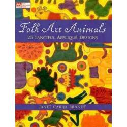 Folk Art Animals: 25 Fanciful Applique Designs by Janet Carija Brandt Martingale - 1