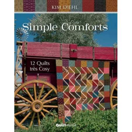 Simple Comforts, 12 Quilts très Cosy, Kim Diehl