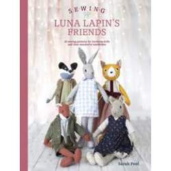 Sewing Luna Lapin's Friends, 20 Sewing Patterns for Heirloom Dolls and Their Wonderful Wardrobes by Sarah Peel Search Press - 1