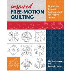 Inspired Free-Motion Quilting, 90 Antichi Designs reinterpretati per le Quilters di oggi, by Bill Volckening & Amanda Leins C&T 