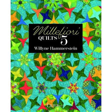 Millefiori Quilts 5 by Willyne Hammerstein QUILTmania - 1