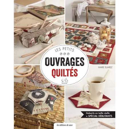 Les Petits Ouvrages Quiltés, di Marie Suarez Les éditions de Saxe - 1