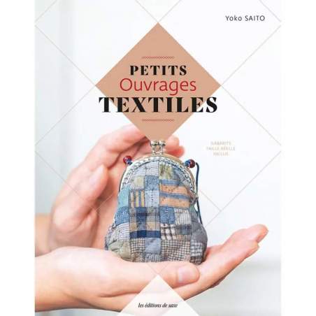 Petits Ouvrages Textiles, di Yoko Saito Les éditions de Saxe - 1