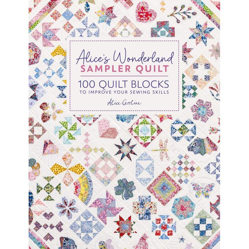 Alice's Wonderland Sampler Quilt : 100 quilt blocks to improve your sewing skills David & Charles - 1