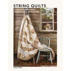 String Quilts - Sustainable patchwork projects using fabric scraps by Carolyn Forster Search Press - 1