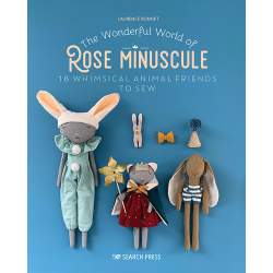 The Wonderful World of Rose Minuscule - 18 whimsical animal friends to sew, di Laurence Bonnet Search Press - 1